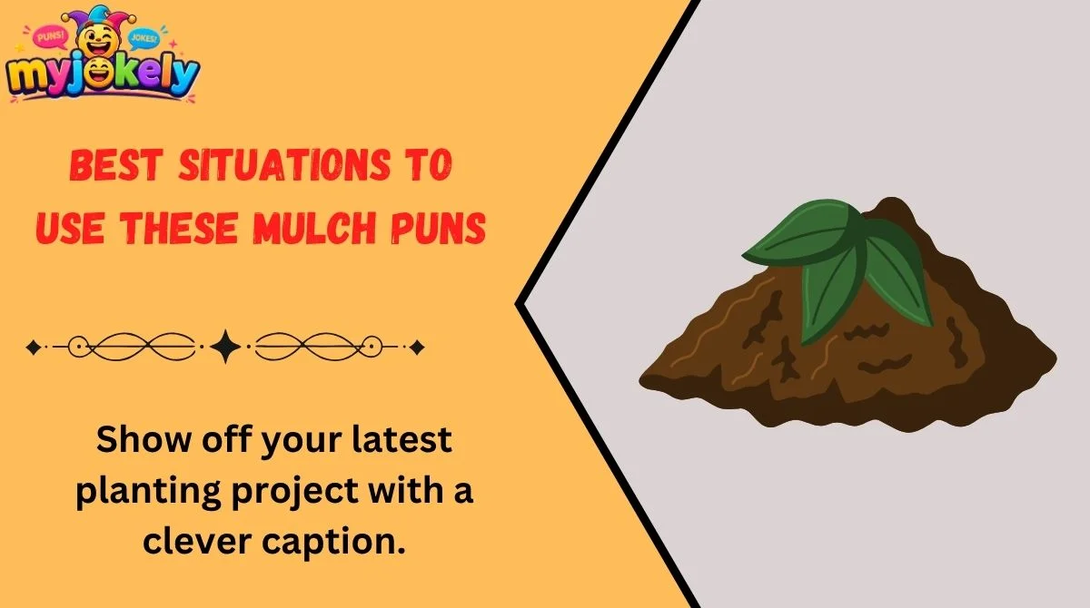 Mulch Puns